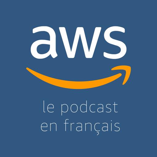 Le Podcast AWS en Français