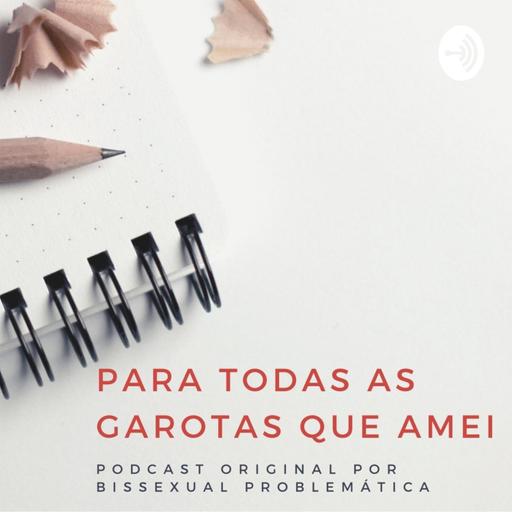 Para Todas As Garotas Que Amei