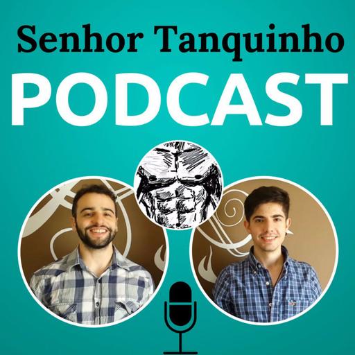 Senhor Tanquinho Podcast