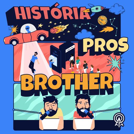 História pros brother