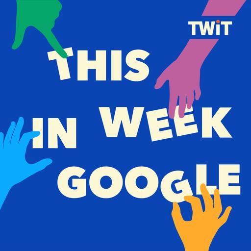 This Week in Google (Video)