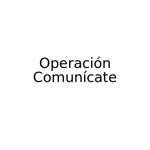 Operación Comunícate