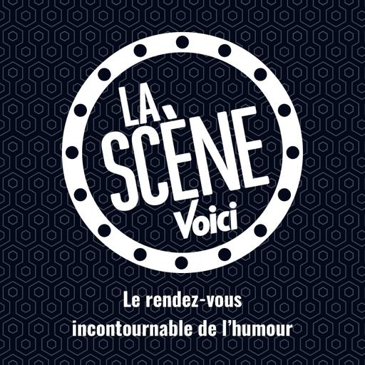 La Scène Voici : le rendez-vous incontournable de l'humour