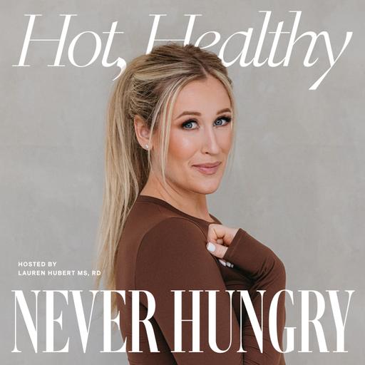 Hot, Healthy, Never Hungry