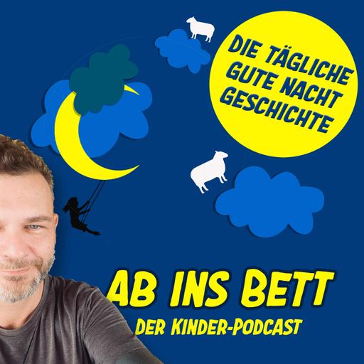 Ab ins Bett - Die tägliche Gute Nacht Geschichte