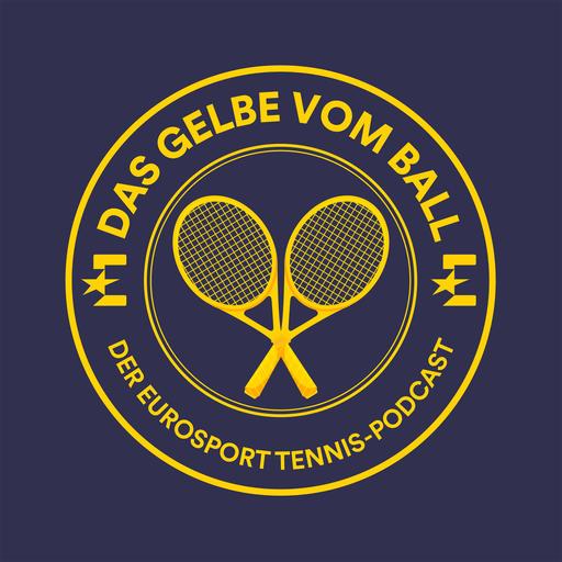 Das Gelbe vom Ball - der Eurosport Tennis-Podcast
