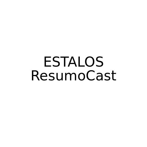 ESTALOS ResumoCast