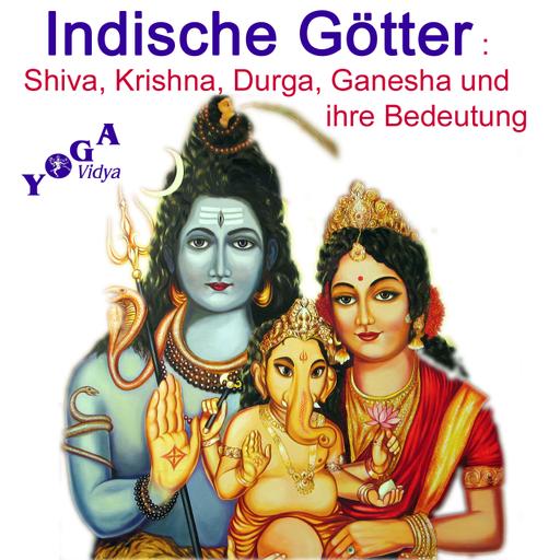 Shiva, Krishna, Durga Ganesha - indische Götter Podcast