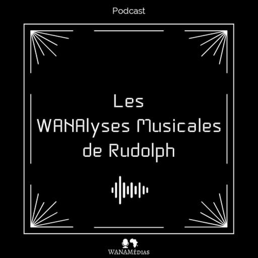 Les WANAlyses Musicales de Rudolph
