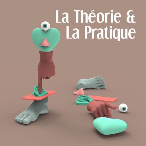 La Théorie et la Pratique