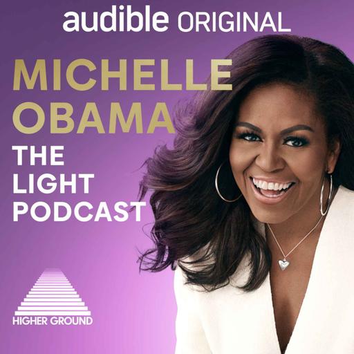 Michelle Obama: The Light Podcast