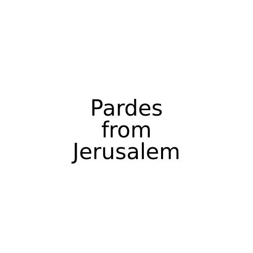 Pardes from Jerusalem