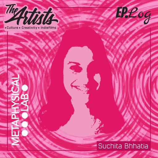 The Artists: Arts, Culture, and Cinema with Suchita Bhhatia