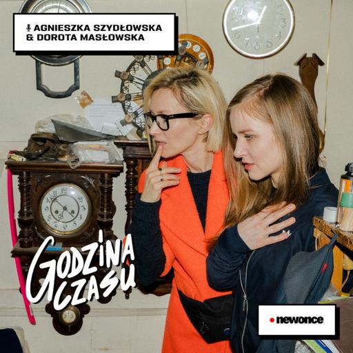 Godzina Czasu [Agnieszka Szydłowska & Dorota Masłowska]