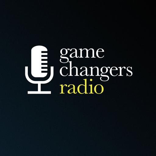 Game Changers Radio