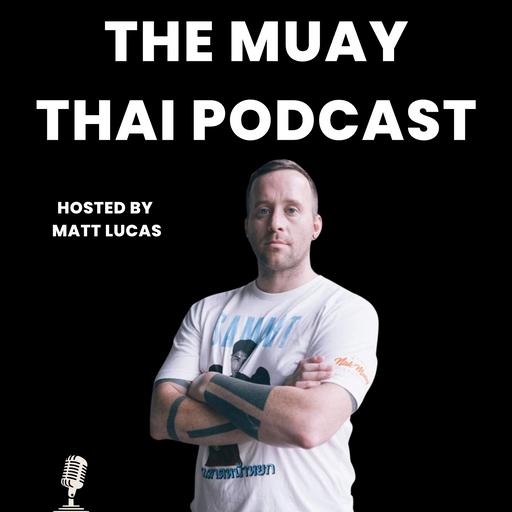 The Muay Thai Podcast