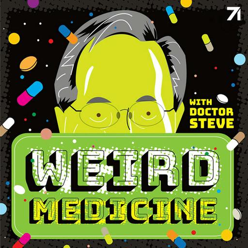 Weird Medicine: The Podcast