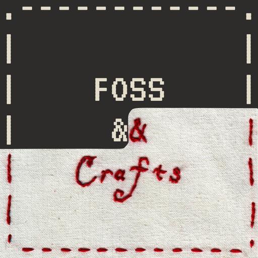 FOSS and Crafts