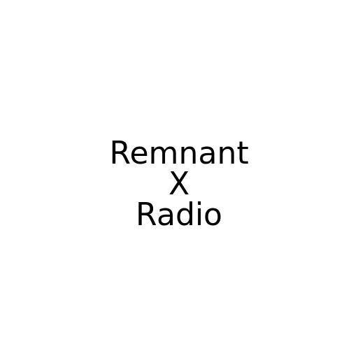 Remnant X Radio