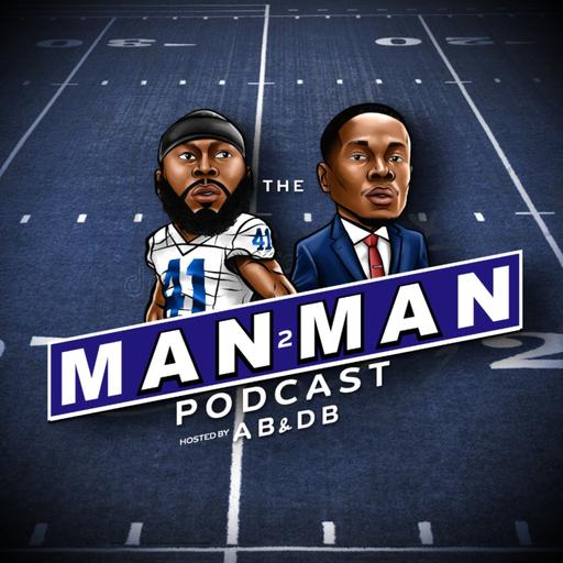 The Man To Man Podcast w/AB &amp; DB