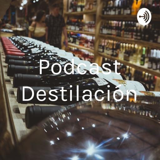 Podcast Destilación