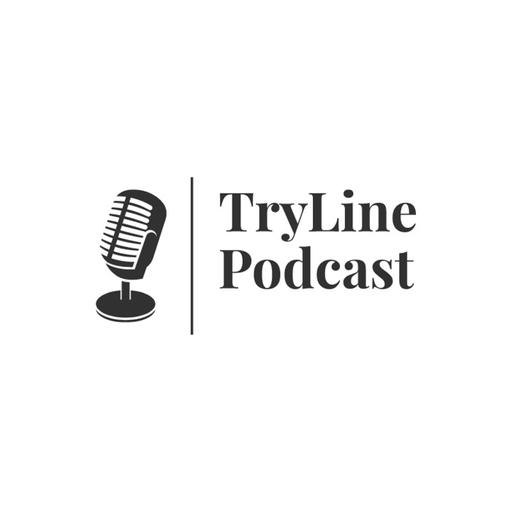 TryLine Podcast