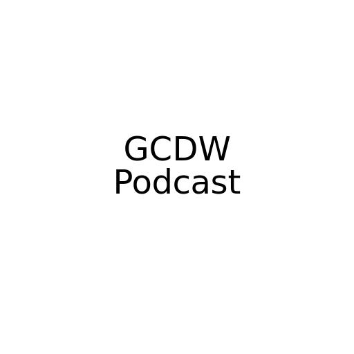 GCDW Podcast