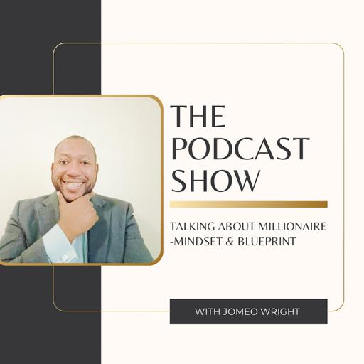 THE PODCAST SHOW with JOMEO WRIGHT