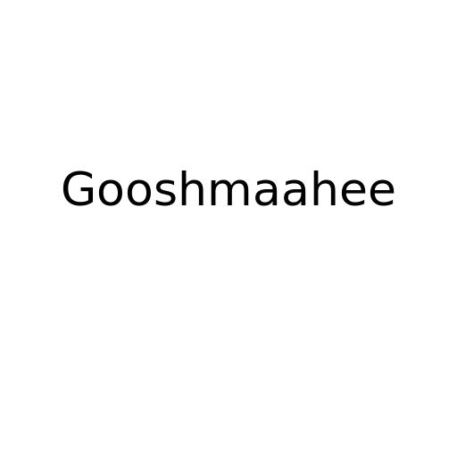 Gooshmaahee