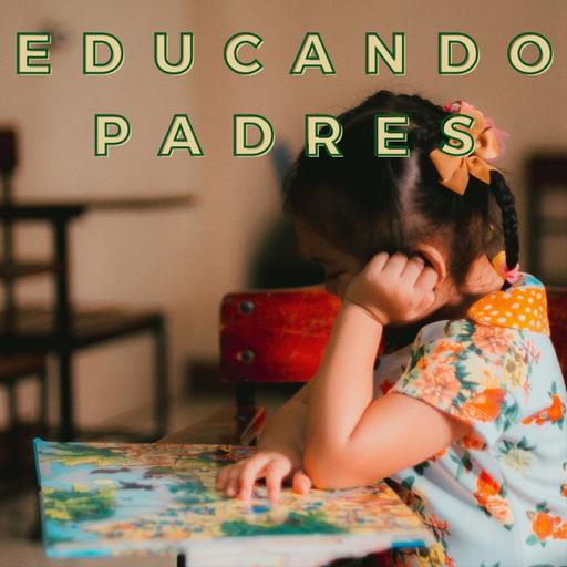 Educando Padres: Plataforma que dirige a padres y madres hacia una crianza saludable