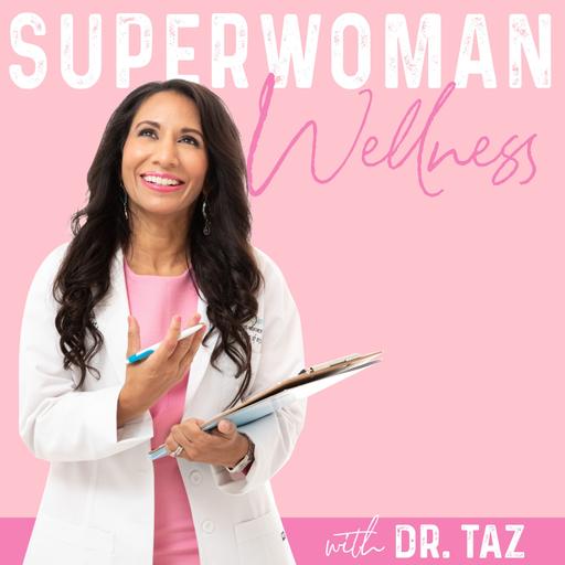 Super Woman Wellness by Dr. Taz