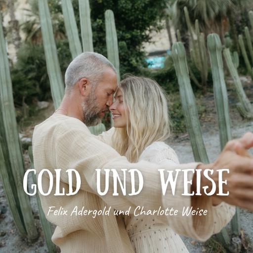 Gold und Weise