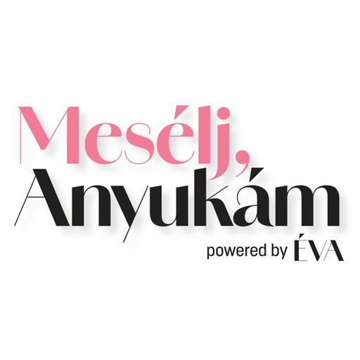 Mesélj, Anyukám!