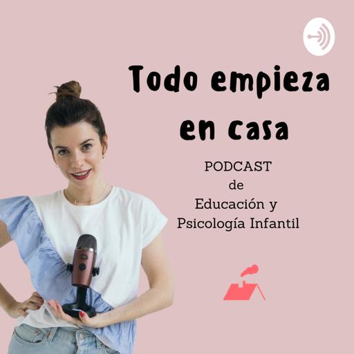 Todo empieza en casa