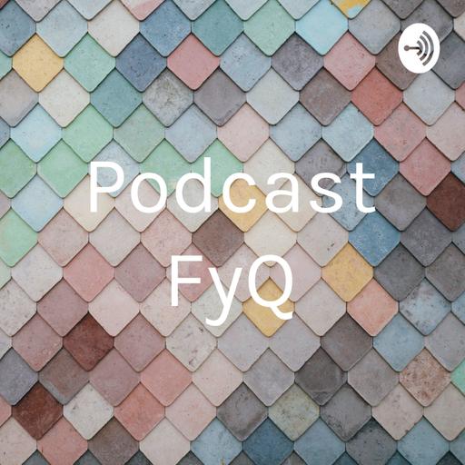 Podcast FyQ