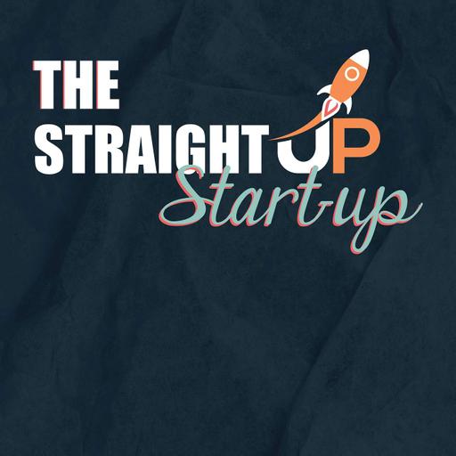 The Straight Up Start Up