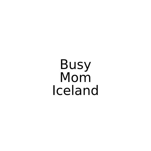 Busy Mom Iceland