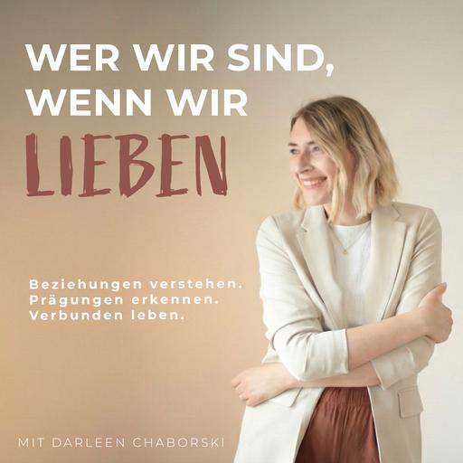 Wer wir sind, wenn wir lieben