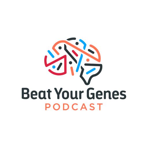 Beat Your Genes Podcast