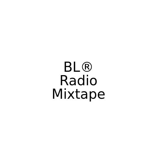 BL® Radio Mixtape