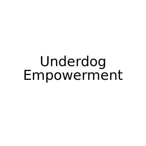 Underdog Empowerment
