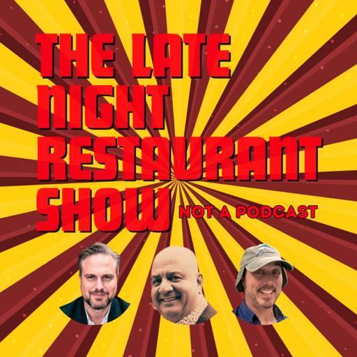 The Late Night Restaurant Show Podcast