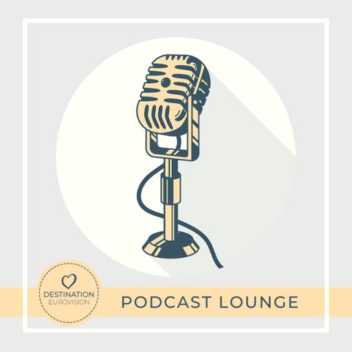 Destination Eurovision: Podcast Lounge