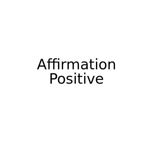 Affirmation Positive