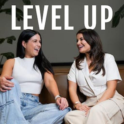 Level Up With Sharelle and Dani