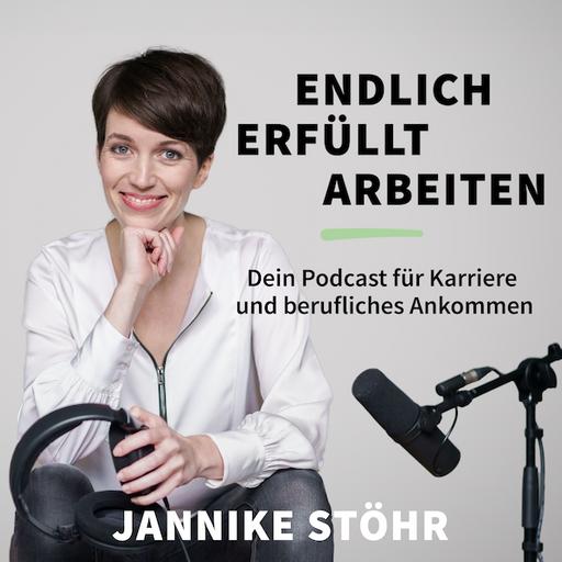 Endlich erfüllt arbeiten - Dein Podcast für Karriere und berufliches Ankommen