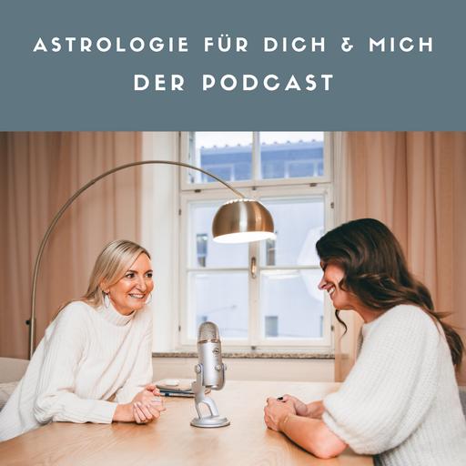 Astrologie für dich und mich mit Daniela Hruschka und Daniela Schwarz.