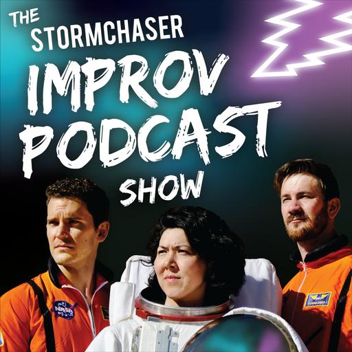 The Stormchaser Improv Podcast Show