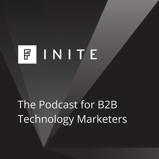 FINITE: B2B Marketing Podcast for Tech, Software & SaaS