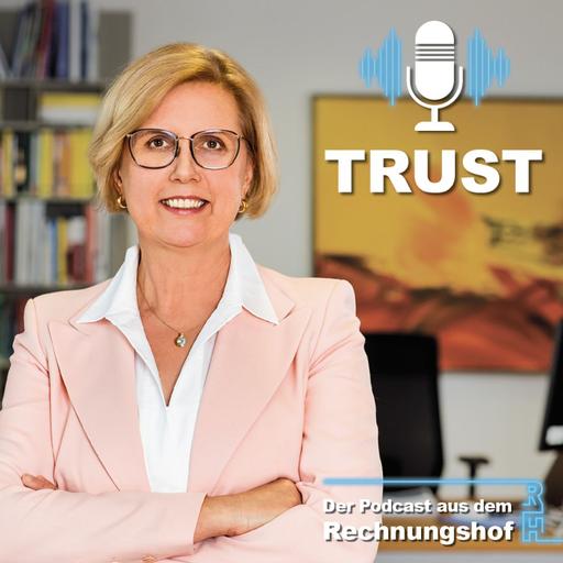Trust. Der Podcast aus dem Rechnungshof.